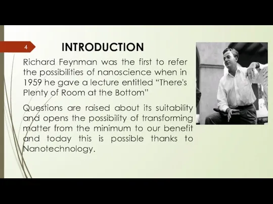 INTRODUCTION Richard Feynman was the first to refer the possibilities