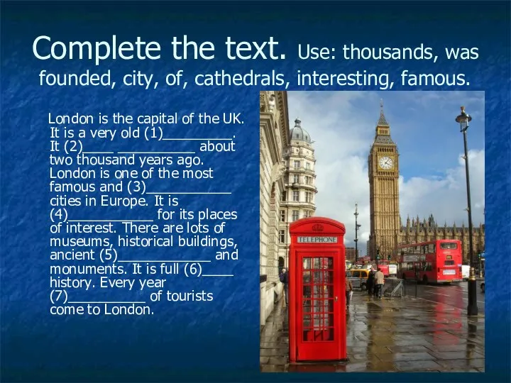 Complete the text. Use: thousands, was founded, city, of, cathedrals,