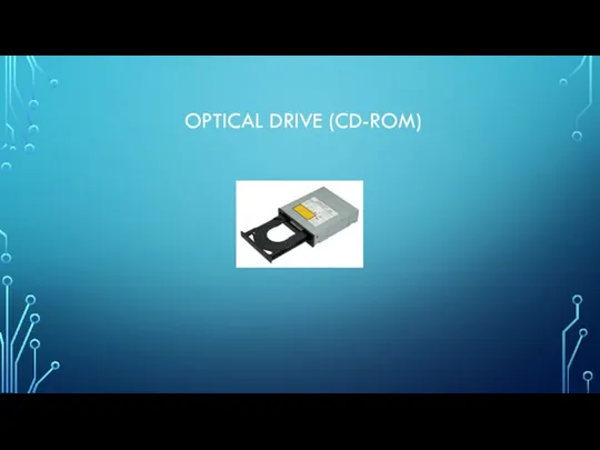 OPTICAL DRIVE (CD-ROM)