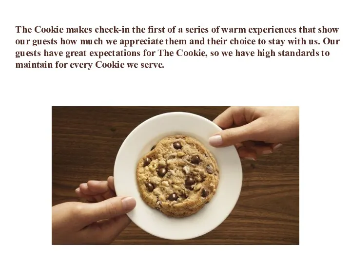 The Cookie makes check-in the first of a series of warm experiences that