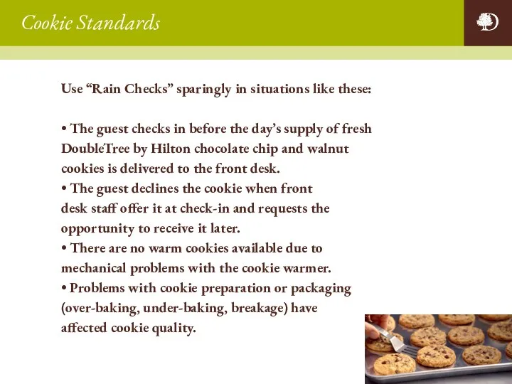 Cookie Standards Use “Rain Checks” sparingly in situations like these: