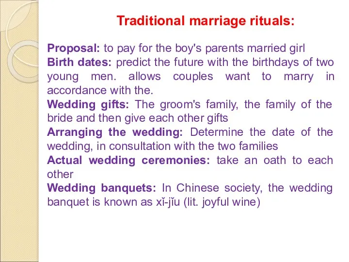 Traditional marriage rituals: Proposal: to pay for the boy's parents