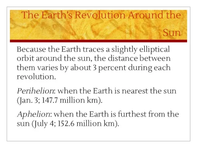 The Earth’s Revolution Around the Sun Because the Earth traces