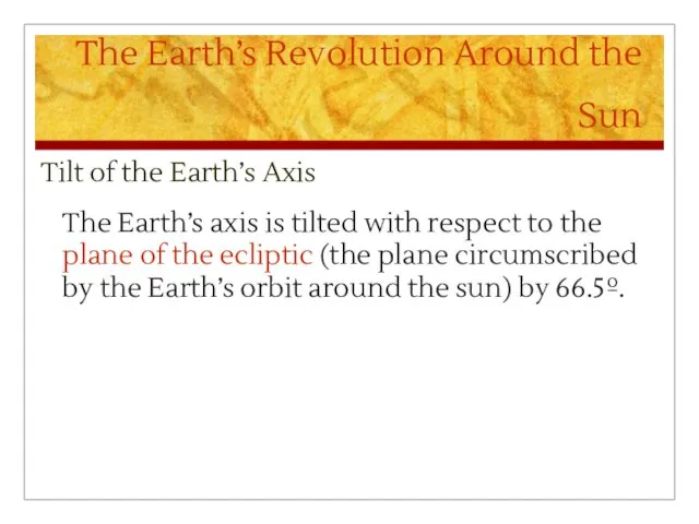 The Earth’s Revolution Around the Sun Tilt of the Earth’s