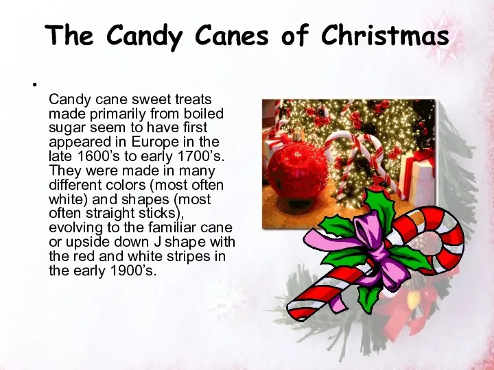 The Candy Canes of Christmas Candy cane sweet treats made primarily from boiled
