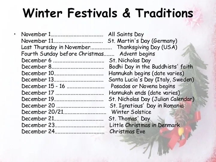 Winter Festivals & Traditions November 1....................................... All Saints Day November 11..................................... St. Martin's