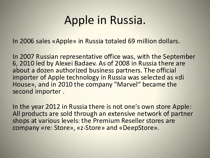 Apple in Russia. In 2006 sales «Apple» in Russia totaled