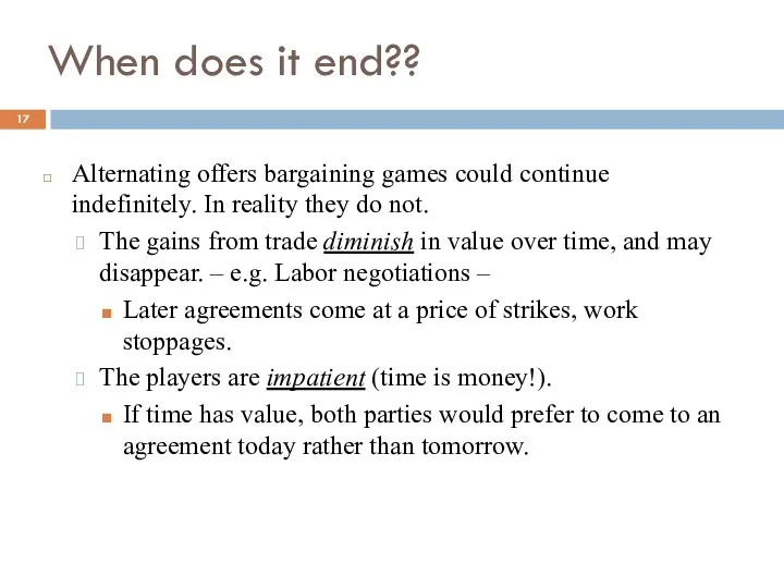When does it end?? Alternating offers bargaining games could continue