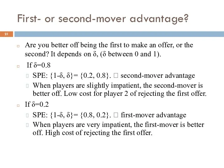 First- or second-mover advantage? Are you better off being the