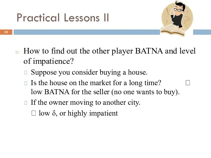 Practical Lessons II How to find out the other player