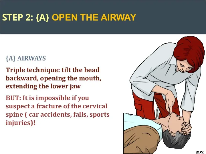 {A} AIRWAYS Triple technique: tilt the head backward, opening the