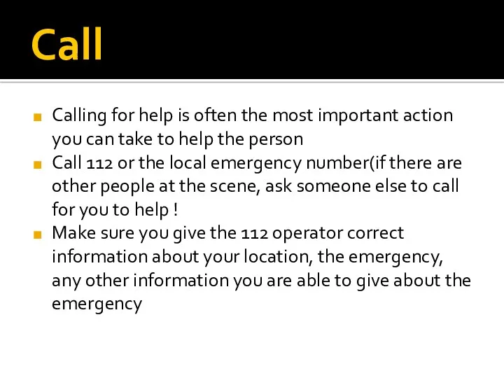 Call Calling for help is often the most important action