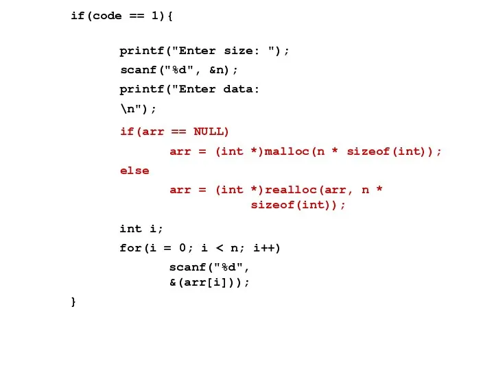 if(code == 1){ printf("Enter size: "); scanf("%d", &n); printf("Enter data: