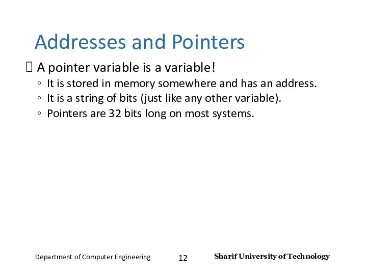 A pointer variable is a variable! It is stored in