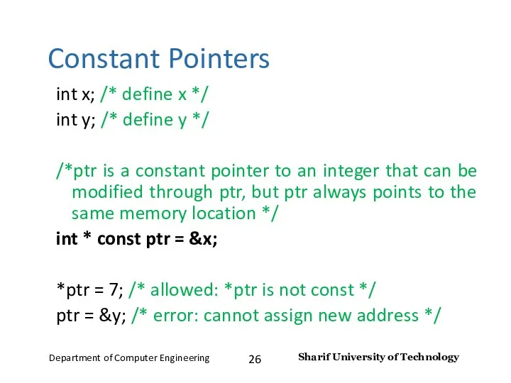 Constant Pointers int x; /* define x */ int y;
