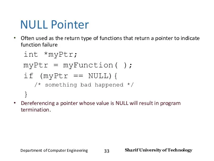 NULL Pointer Often used as the return type of functions