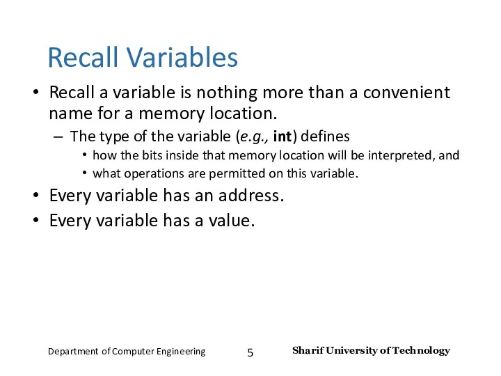 Recall a variable is nothing more than a convenient name
