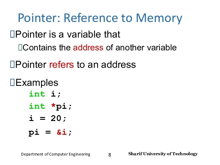 Pointer: Reference to Memory ⮚Pointer is a variable that ⮚Contains