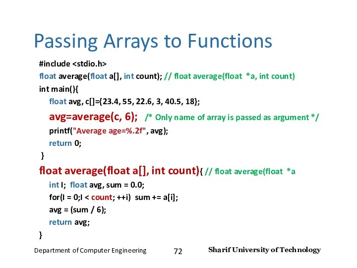 Passing Arrays to Functions #include float average(float a[], int count);