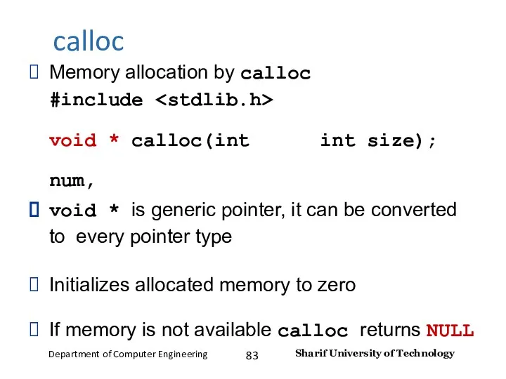 calloc Memory allocation by calloc #include void * calloc(int num,