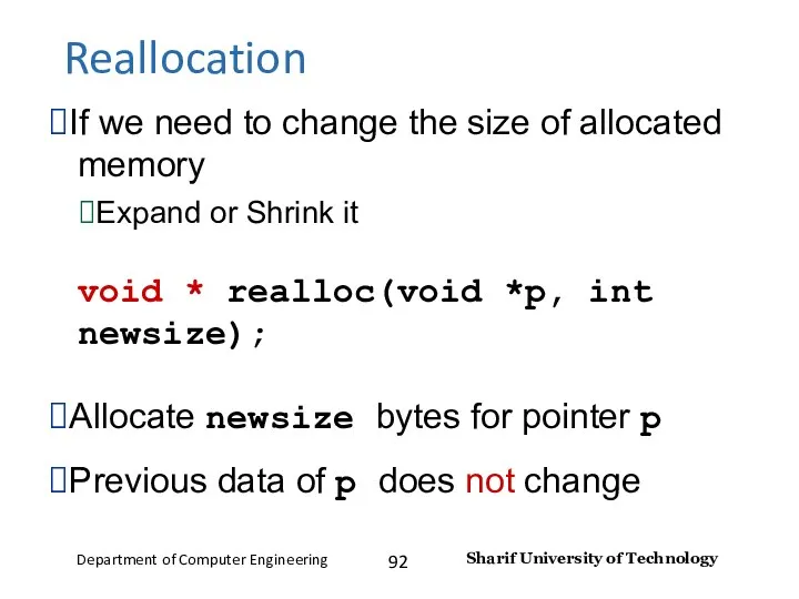 Reallocation ⮚If we need to change the size of allocated