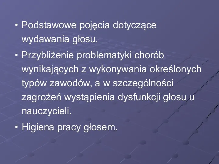 Podstawowe pojęcia dotyczące wydawania głosu. Przybliżenie problematyki chorób wynikających z