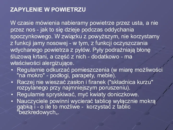 ZAPYLENIE W POWIETRZU W czasie mówienia nabieramy powietrze przez usta,