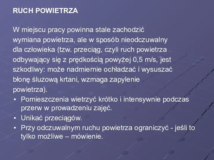 RUCH POWIETRZA W miejscu pracy powinna stale zachodzić wymiana powietrza,