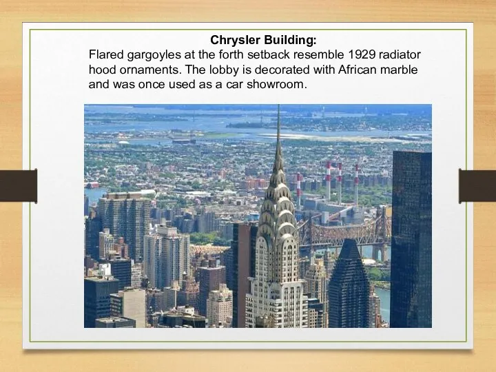 Chrysler Building: Flared gargoyles at the forth setback resemble 1929