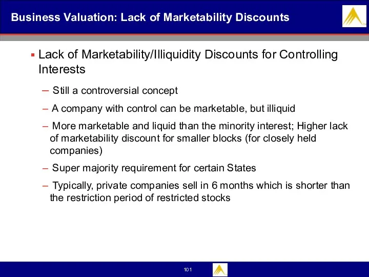 Business Valuation: Lack of Marketability Discounts Lack of Marketability/Illiquidity Discounts for Controlling Interests