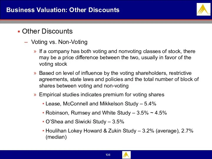 Business Valuation: Other Discounts Other Discounts Voting vs. Non-Voting If a company has