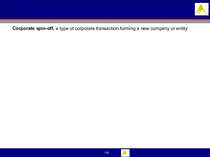 Corporate spin-off, a type of corporate transaction forming a new company or entity