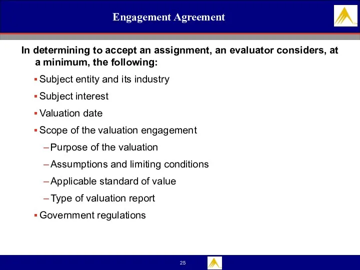 Engagement Agreement In determining to accept an assignment, an evaluator considers, at a