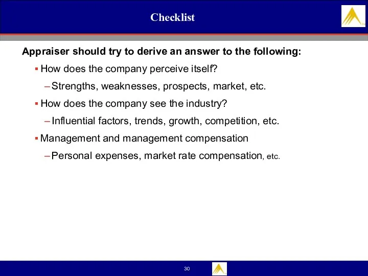 Checklist Appraiser should try to derive an answer to the following: How does