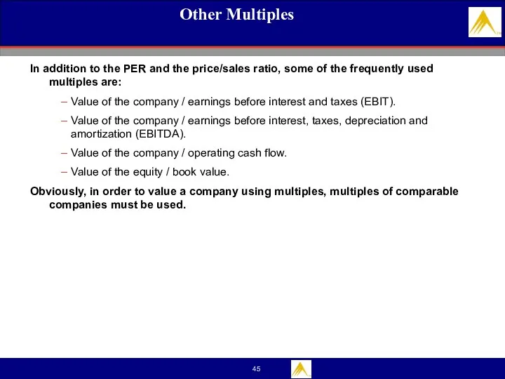Other Multiples In addition to the PER and the price/sales ratio, some of
