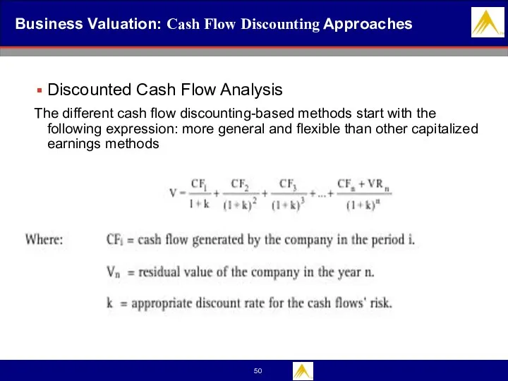 Business Valuation: Cash Flow Discounting Approaches Discounted Cash Flow Analysis The different cash
