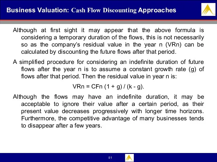 Business Valuation: Cash Flow Discounting Approaches Although at first sight it may appear