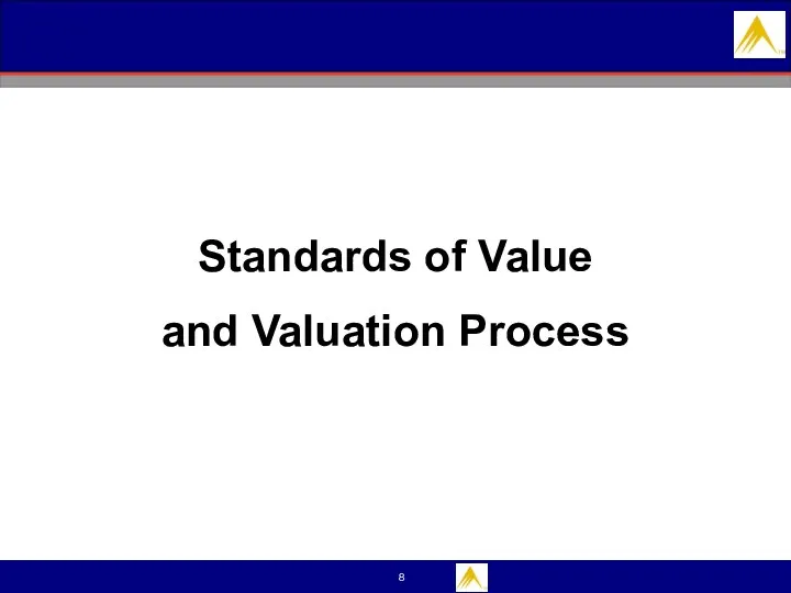 Standards of Value and Valuation Process