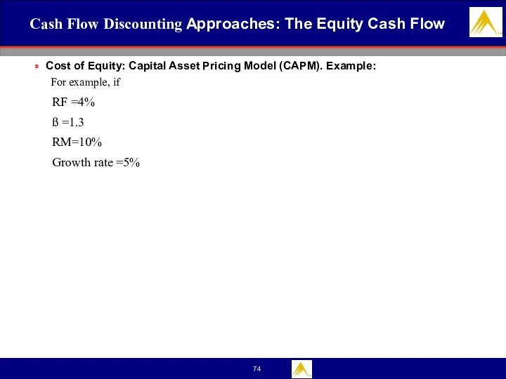 Cash Flow Discounting Approaches: The Equity Cash Flow Cost of Equity: Capital Asset