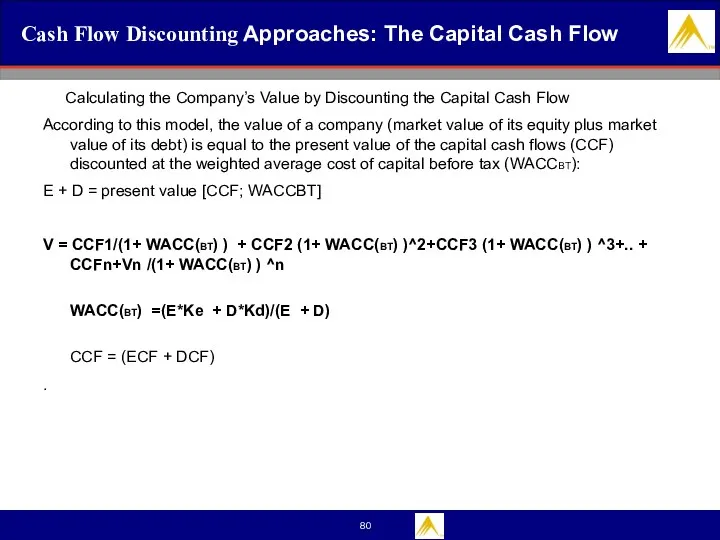 Cash Flow Discounting Approaches: The Capital Cash Flow Calculating the Company’s Value by