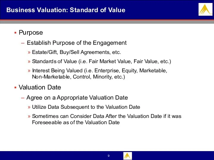 Business Valuation: Standard of Value Purpose Establish Purpose of the Engagement Estate/Gift, Buy/Sell