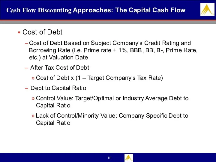 Cash Flow Discounting Approaches: The Capital Cash Flow Cost of Debt Cost of
