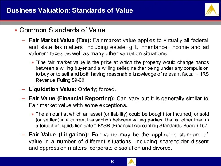 Business Valuation: Standards of Value Common Standards of Value Fair Market Value (Tax):