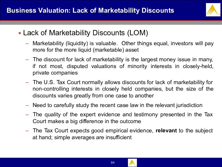 Business Valuation: Lack of Marketability Discounts Lack of Marketability Discounts (LOM) Marketability (liquidity)