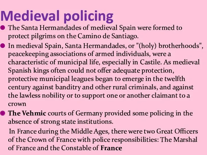 Medieval policing The Santa Hermandades of medieval Spain were formed