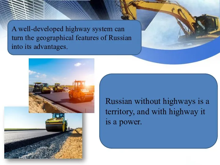 A well-developed highway system can turn the geographical features of