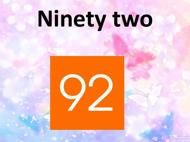 Ninety two