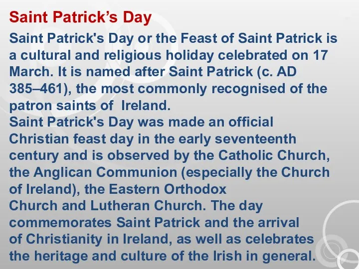 Saint Patrick’s Day Saint Patrick's Day or the Feast of