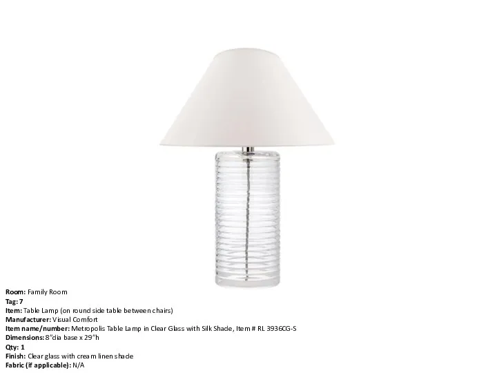 Room: Family Room Tag: 7 Item: Table Lamp (on round