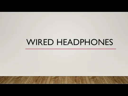 WIRED HEADPHONES